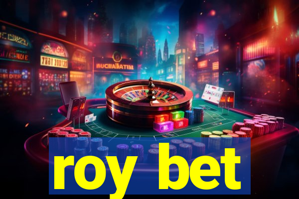 roy bet